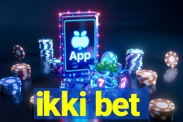 ikki bet